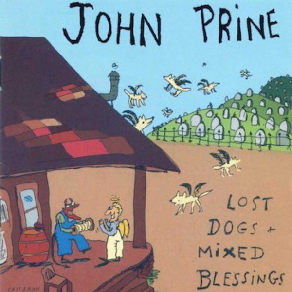 Lost Dogs & Mixed Blessings (CD) - John Prine - OH BOY RECORDS