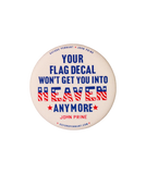 Your Flag Decal Won't Get You Into Heaven Anymore Button - John Prine Shop
