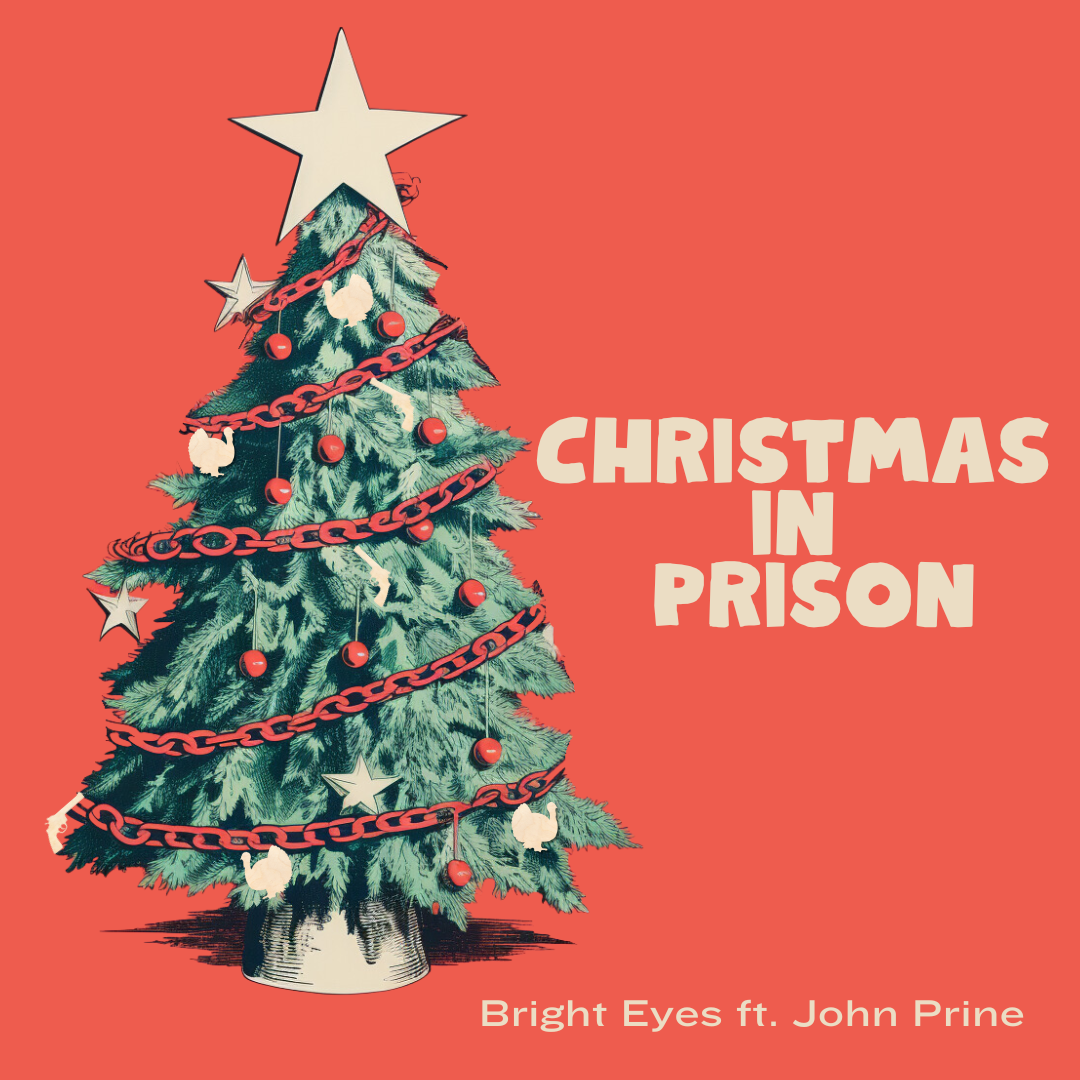 Christmas In Prison - Bright Eyes (Feat. John Prine) - Digital Download