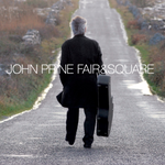 Fair & Square (CD) - John Prine - OH BOY RECORDS