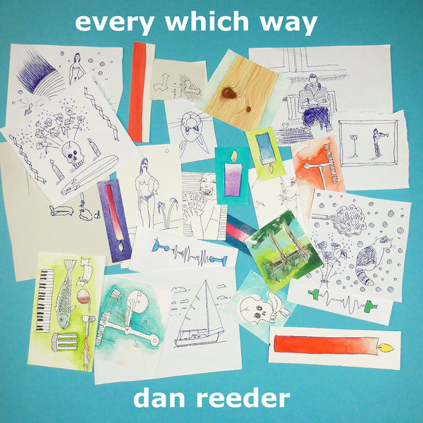 every which way (Digital Download) - Dan Reeder - OH BOY RECORDS