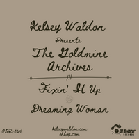 The Goldmine Archives (7" Vinyl Pre-Order) - Kelsey Waldon