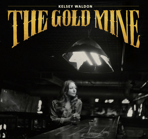 The Gold Mine (Digital Download) - Kelsey Waldon
