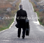 John Prine - Fair & Square LP - Black Vinyl - OH BOY RECORDS
