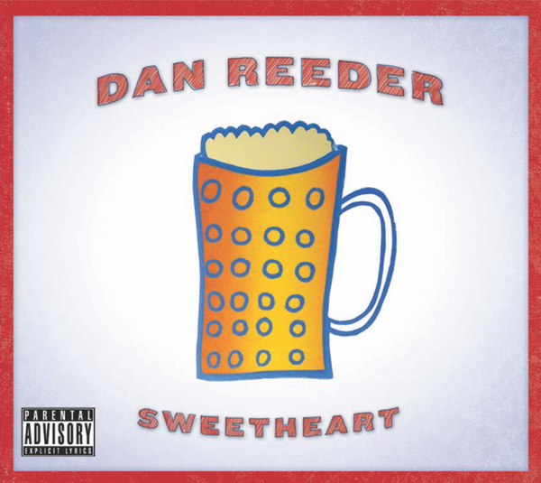 Dan Reeder - Sweetheart (Limited Edition Vinyl Pre-Order)